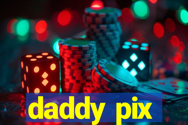 daddy pix